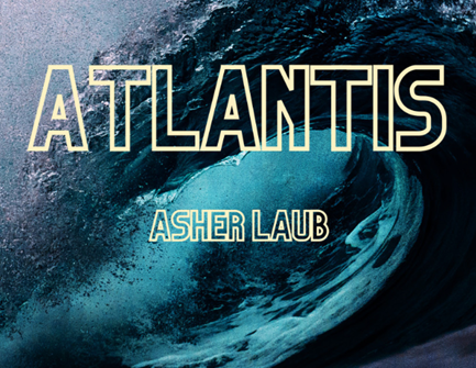 Song Review: “Atlantis” by Asher Laub