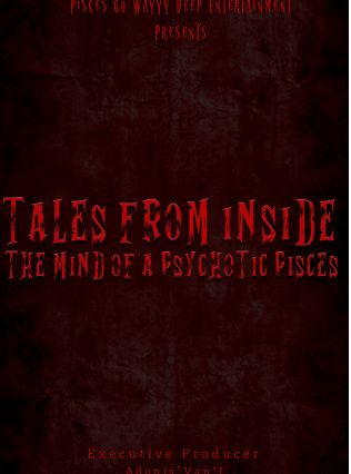 Prepare to enter the twisted psyche of the latest installment of the chilling series “Tales from Inside the Mind of a Psychotic Pisces”