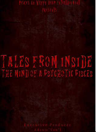 Prepare to enter the twisted psyche of the latest installment of the chilling series “Tales from Inside the Mind of a Psychotic Pisces”