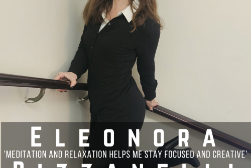 Eleonora Pizzanelli Exclusive Interview – ‘Meditation And Relaxation Helps Me Stay Focused And Creative’