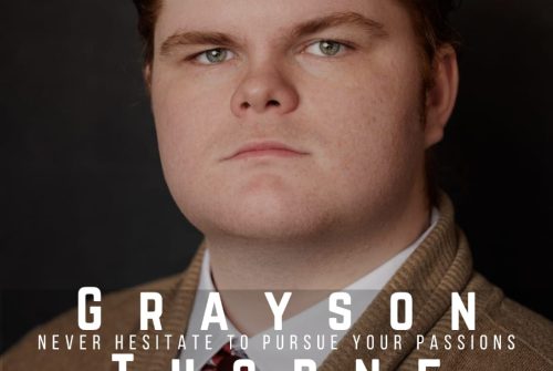 Grayson Thorne Exclusive Interview – ‘Wholeheartedly Embrace Your Passions And Never Hesitate To Pursue Them’