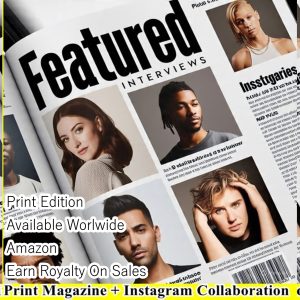 Get Featured On Our Print Edition + Instagram