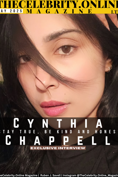 Cynthia Chappell Exclusive Interview – Stay True, Be Kind And Honest