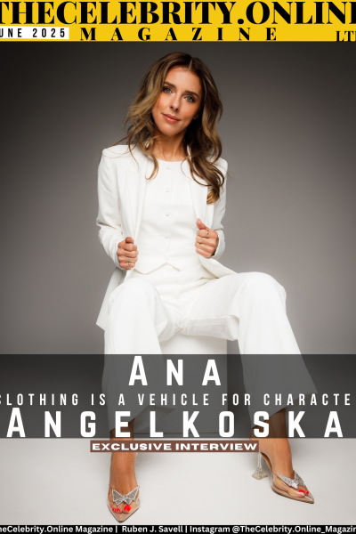 Ana Angelkoska Exclusive Interview – I am Passionate About Fashion And Believe That Clothing Is A Vehicle For Character