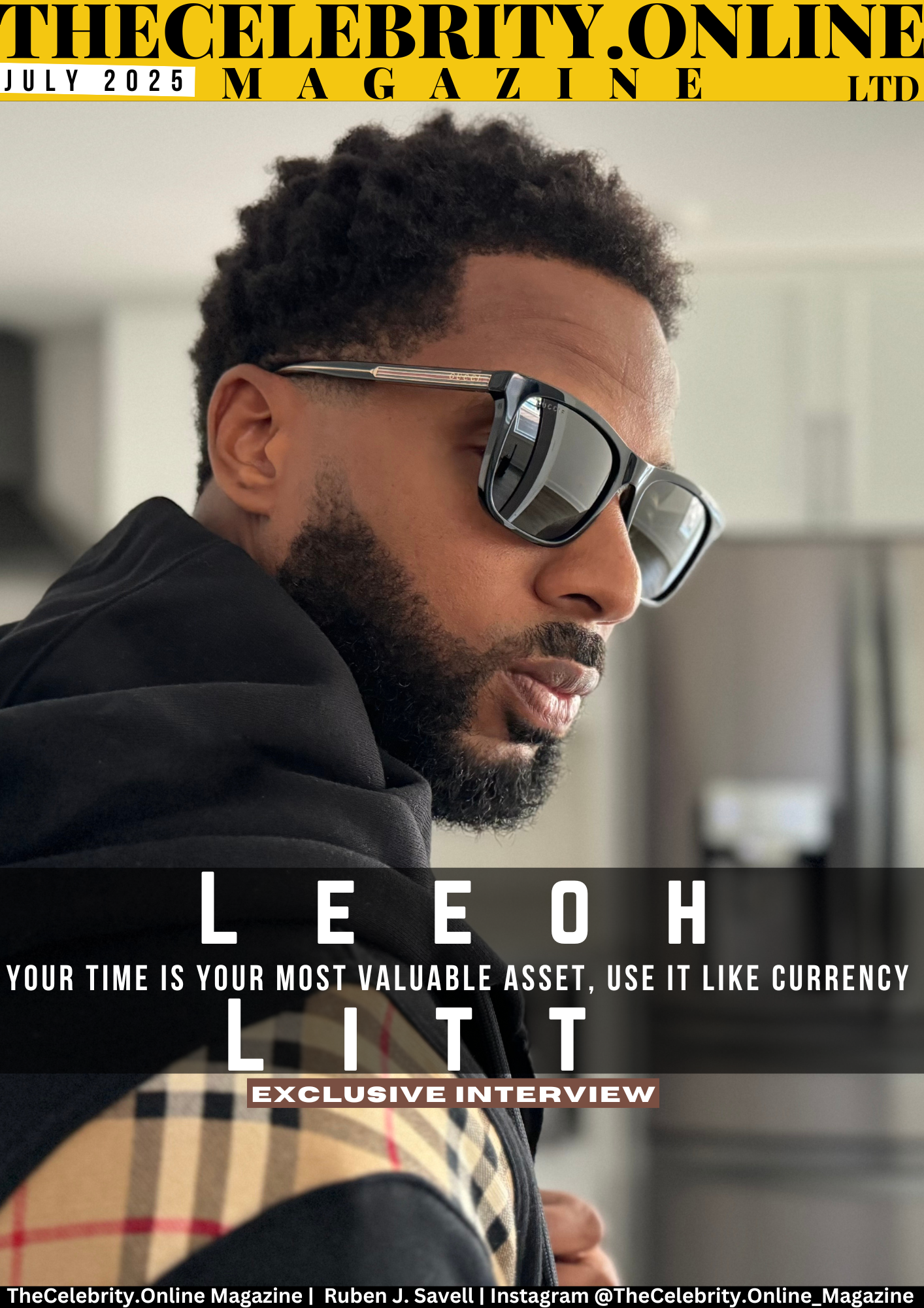 Leeoh Litt Exclusive Interview – Your Time Is Your Most Valuable Asset, Use It Like Currency