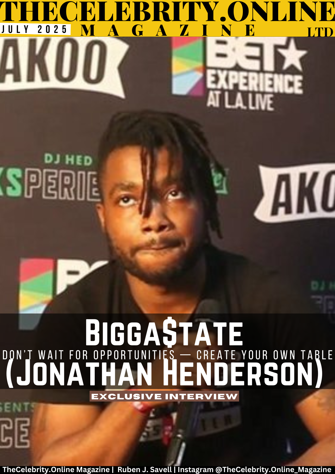 Bigga$tate (Jonathan Henderson) Exclusive Interview – Don’t Wait For Opportunities — Create Your Own Table