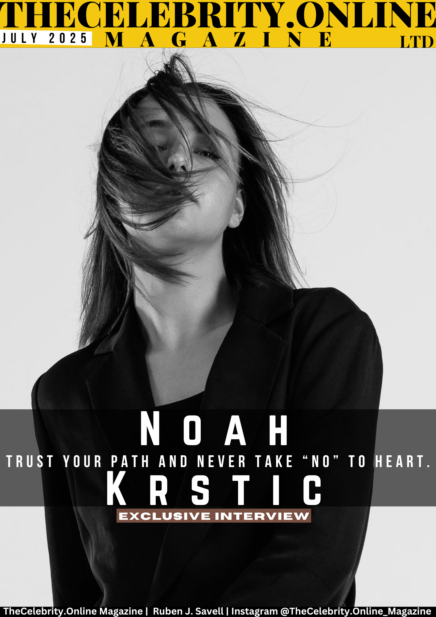 Noah Krstic Exclusive Interview – Trust Your Path And Never Take “No” To Heart.