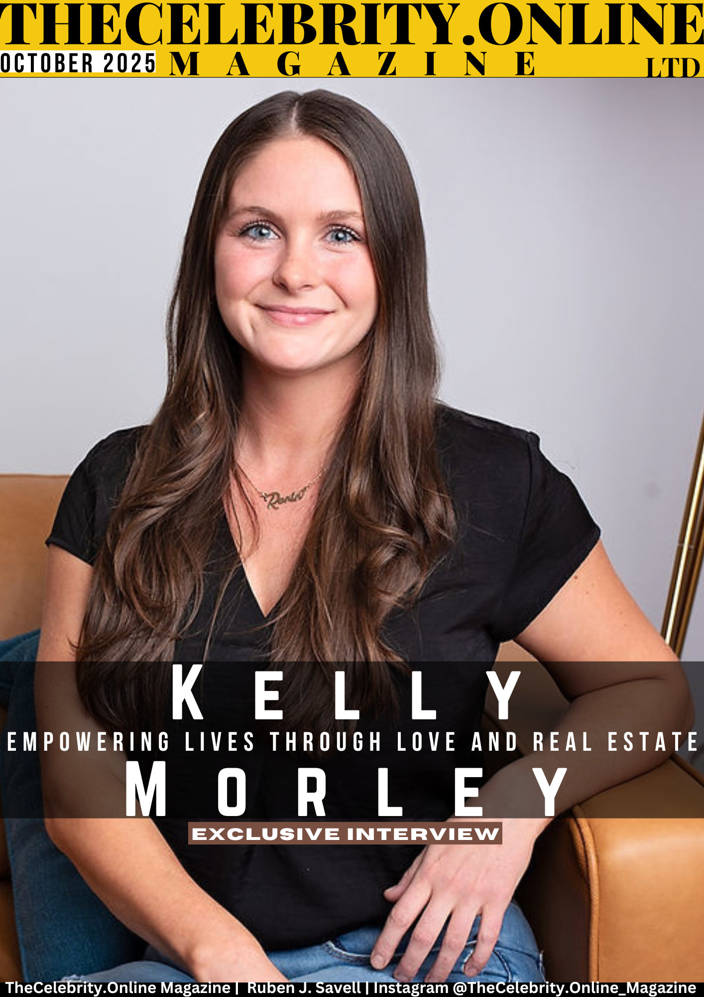 Kelly Morley Exclusive Interview – Empowering Lives Through Love And Real Estate