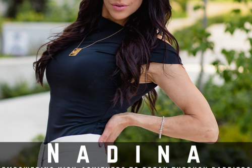 Nadina Exclusive Interview – Empowering High-Achievers To Break Through Barriers