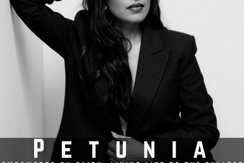 Petunia Exclusive Interview – Empowered By Faith, Living Life To The Fullest