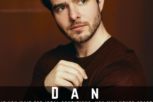 Dan Robins Exclusive Interview – If You Wait For Ideal Conditions, You May Never Start