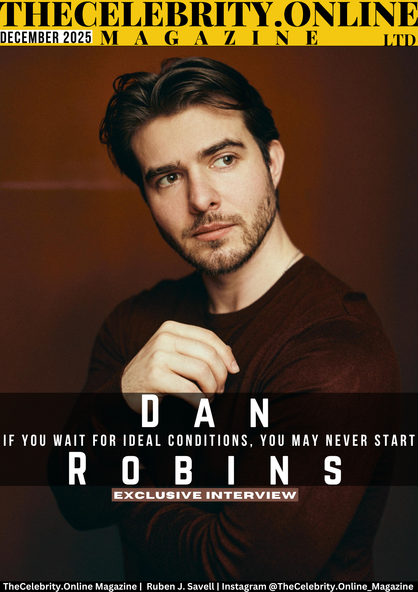 Dan Robins Exclusive Interview – If You Wait For Ideal Conditions, You May Never Start