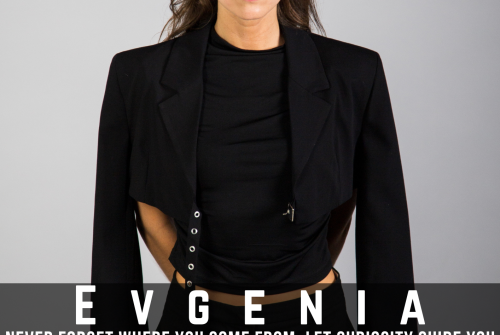 Evgenia Lichtner Exclusive Interview – Never Forget Where You Come From, Let Curiosity Guide You