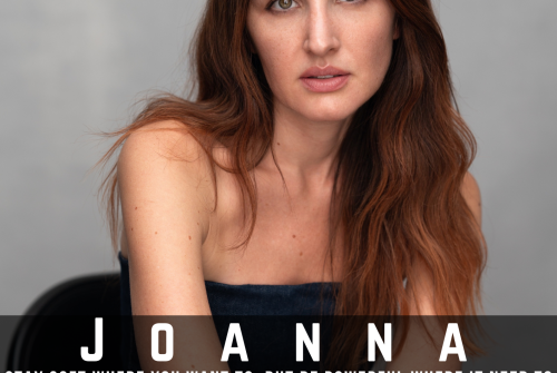 Joanna Finata Exclusive Interview – Stay Soft Where You Want To Be Soft, And Powerful Where You Want To Be Powerful