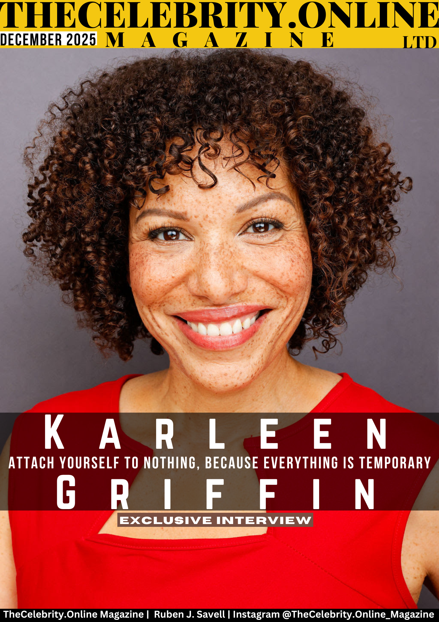 Karleen Griffin Exclusive Interview – Attach Yourself To Nothing, Because Everything is Temporary