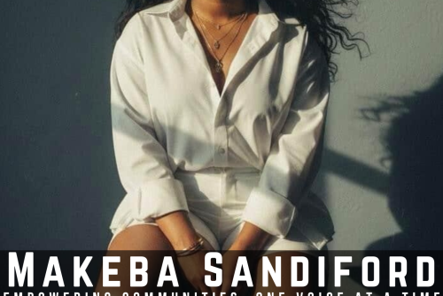 Makeba Sandiford Exclusive Interview – Never Let Your Struggles Define You—Let Them Shape You