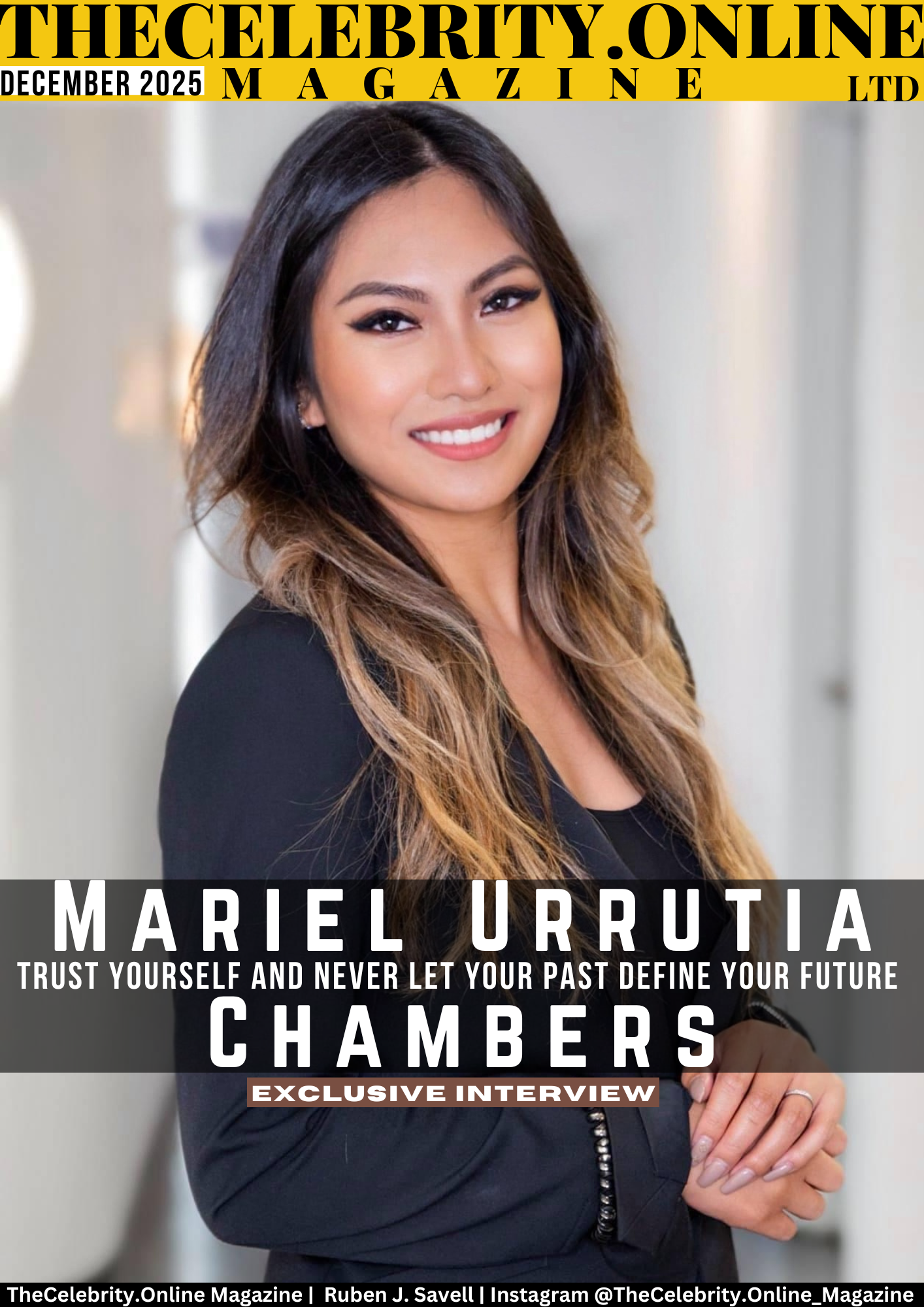 Mariel Urrutia Chambers Exclusive Interview – Trust Yourself And Never Let Your Past Define Your Future