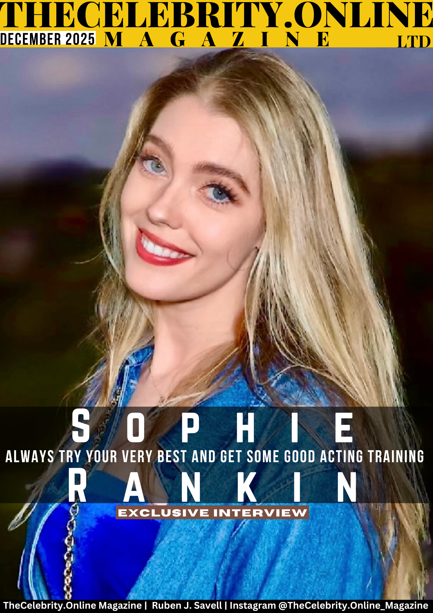 Sophie Rankin Exclusive Interview – Always Try Your Very Best And Get Some Good Acting Training Under Your Belt