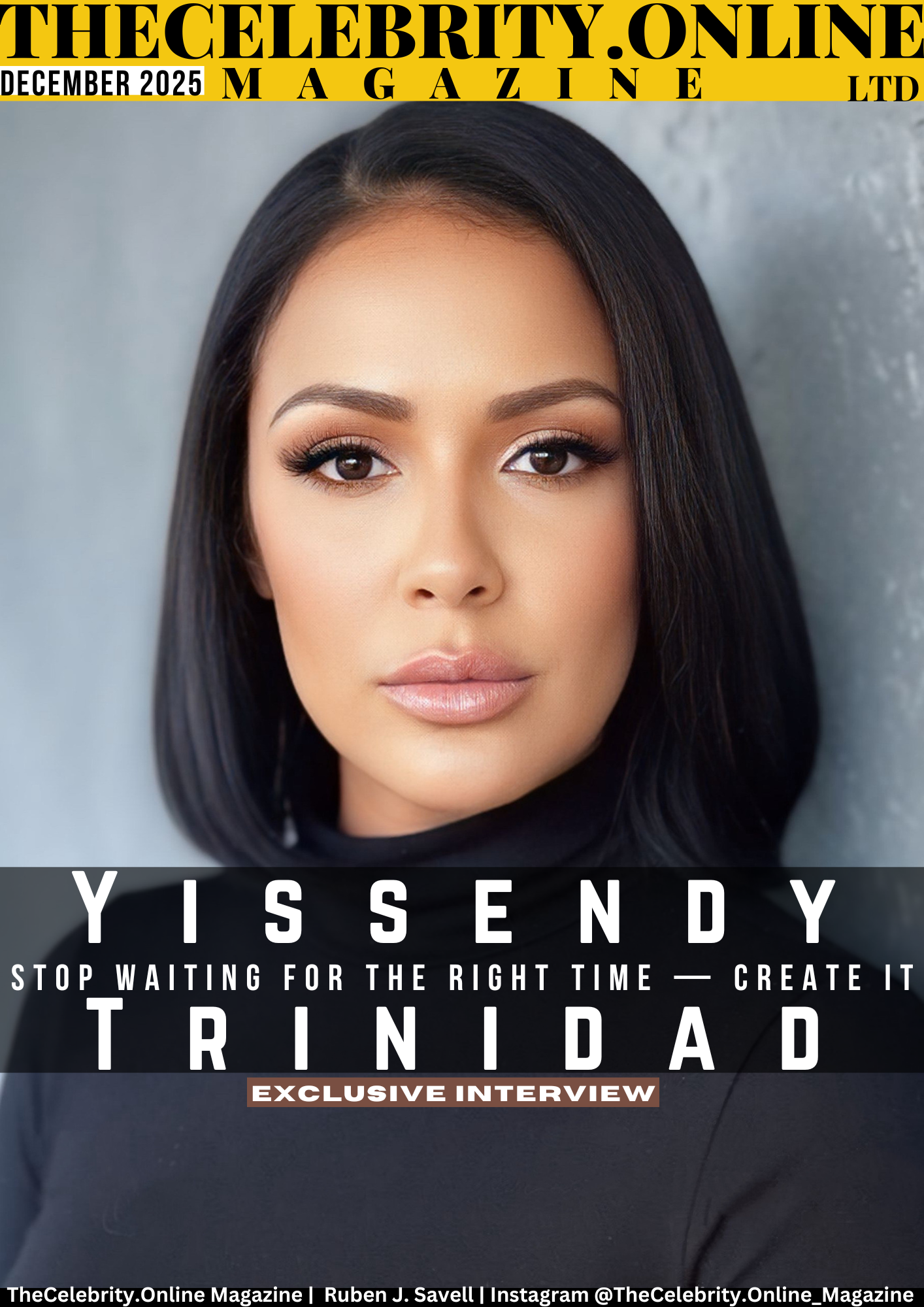 Yissendy Trinidad Exclusive Interview – Stop Waiting For The Right Time — Create It