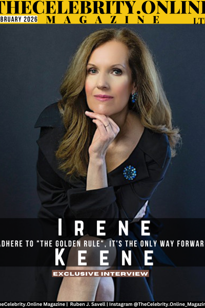 Irene Keene Exclusive Interview – Adhere To “The Golden Rule”, It’s The Only Way