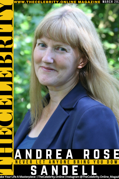 Andrea Rose Sandell Exclusive Interview – Never Let Anyone Bring You Down