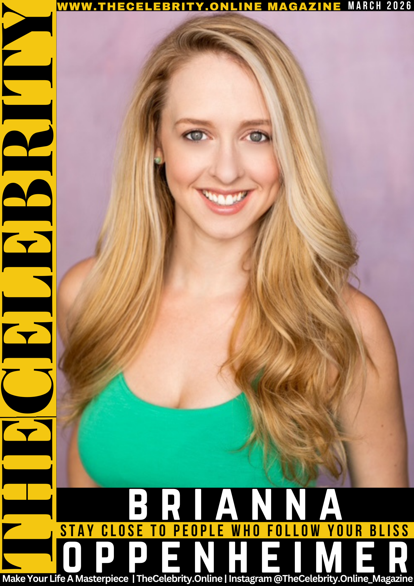 Brianna Oppenheimer Exclusive Interview – Stay Close To People Who Inspire You And Follow Your Bliss