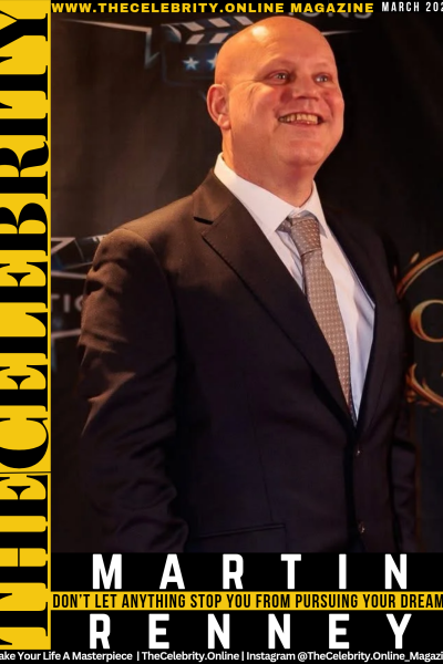 Martin Renney Exclusive Interview – Never Give Up On Your Dreams, Always Follow Your Heart