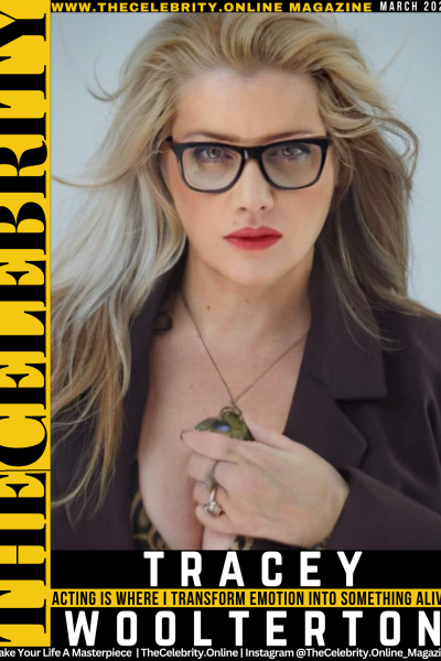 Tracey Woolterton Exclusive Interview – Acting Is Where I Transform Emotion Into Something Alive