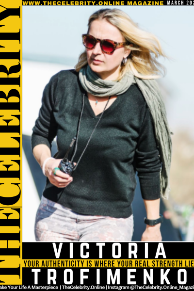 Victoria Trofimenko Exclusive Interview – Your Authenticity Is Where Your Real Strength Lies