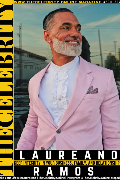 Laureano Ramos Exclusive Interview – Keep Integrity In Everything You Do, Business, Family, And Relationships