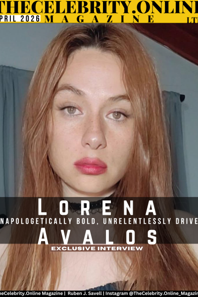 Lorena Avalos Exclusive Interview – Unapologetically Bold, Unrelentlessly Driven