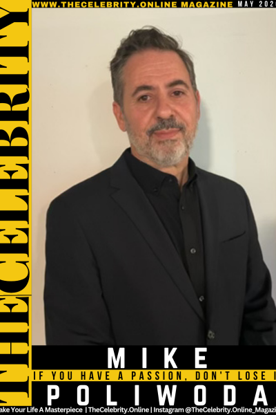 Mike Poliwoda Exclusive Interview – If You Have A Passion, Don’t Lose It