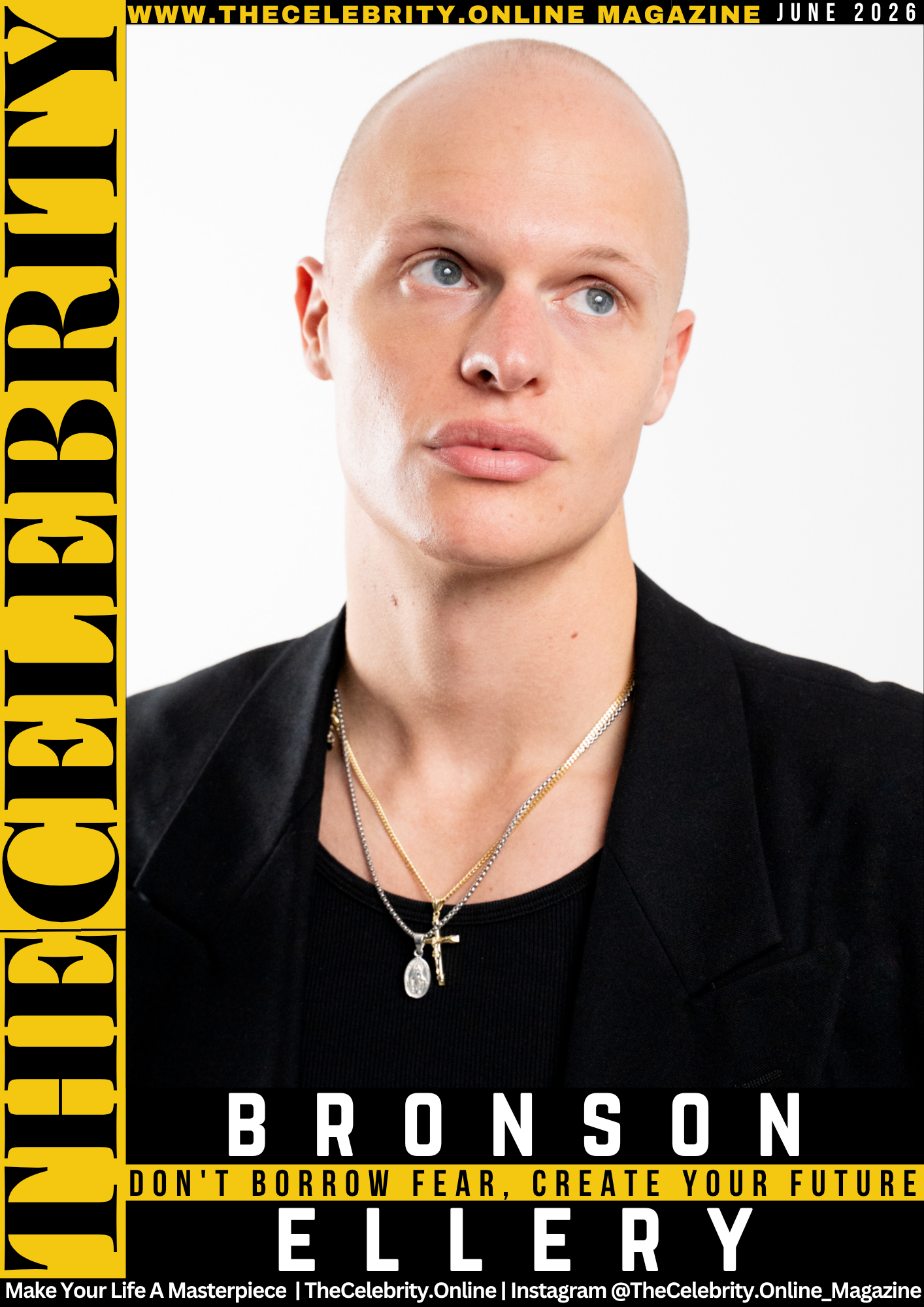 Bronson Ellery Exclusive Interiew – Don’t Borrow Fear, Create Your Future