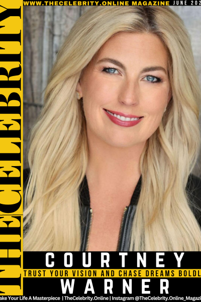 Courtney Warner Exclusive Interview – Trust Your Vision And Chase Dreams Boldly