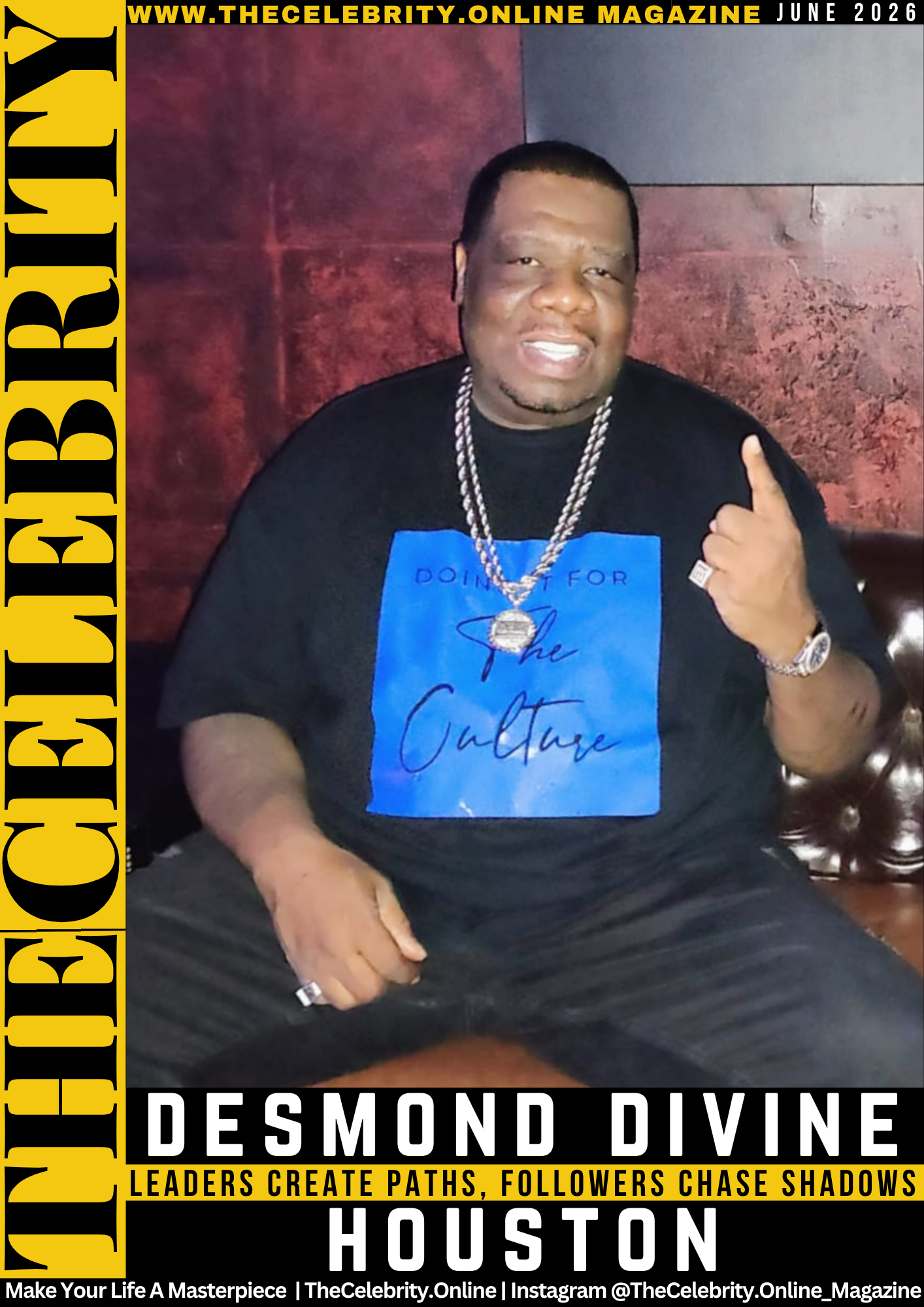 Desmond Divine Houston Exclusive Interview – Leaders Create Paths, Followers Chase Shadows