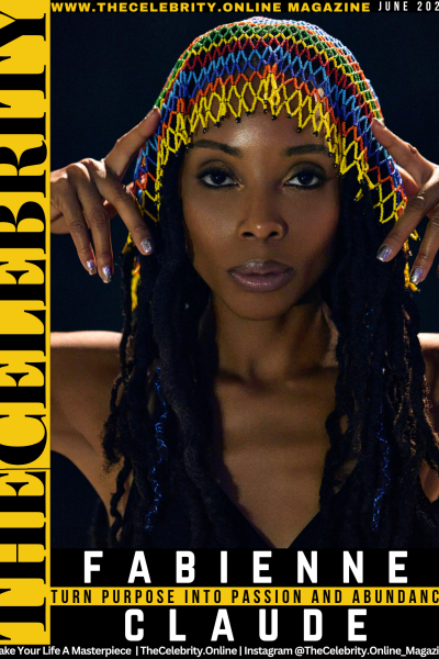Fabienne Claude Exclusive Interview – Turn Purpose Into Passion And Abundance