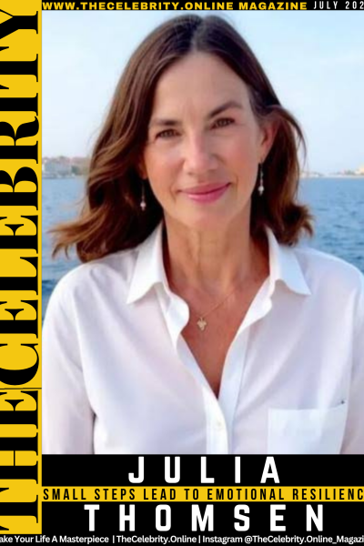 Julia Thomsen Exclusive Interview – Small Steps Lead To Emotional Resilience