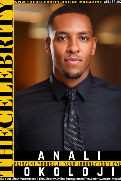 Anali Okoloji Exclusive Interview – Reinvent Yourself, Your Journey Isn’t Over