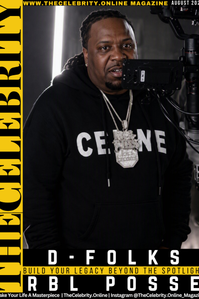 D-Folks RBL Posse Exclusive Interview – Build Your Legacy Beyond the Spotlight