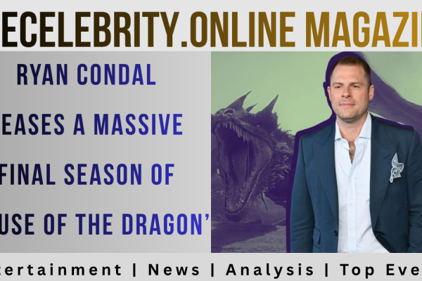 Ryan Condal Teases a Massive Final Season of ‘House of the Dragon’