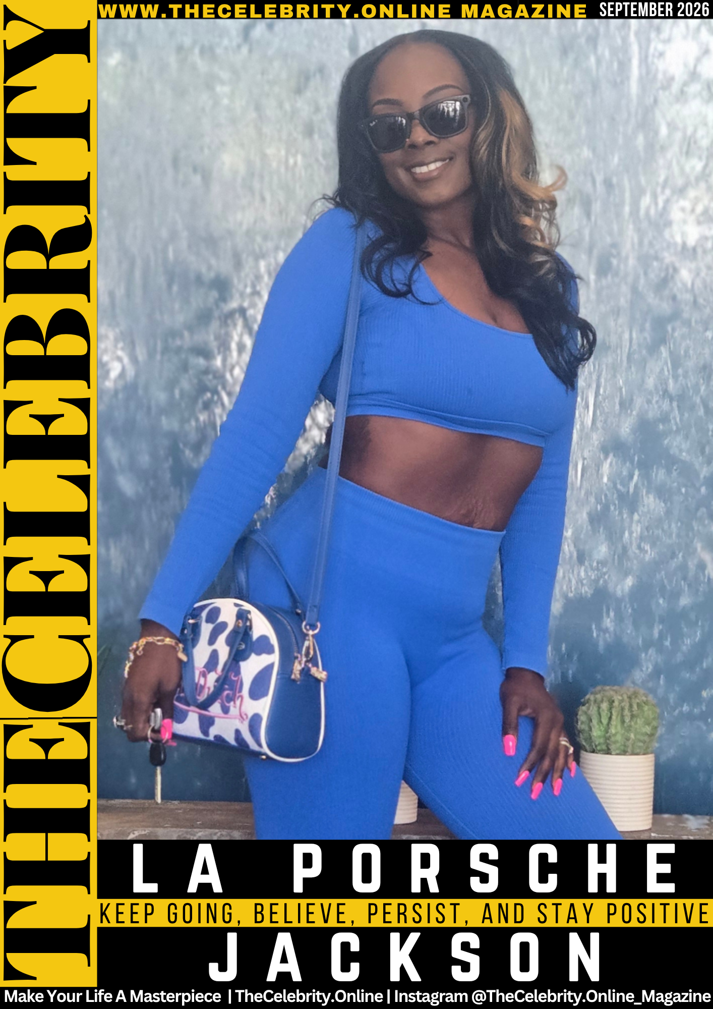 La Porsche Jackson Exclusive Interview – Keep Going, Believe, Persist, and Stay Positive
