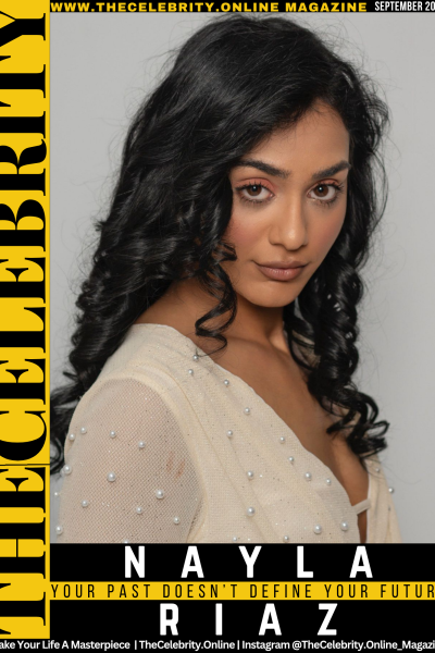 Nayla Riaz Exclusive Interview – Your Past Doesn’t Define Your Future
