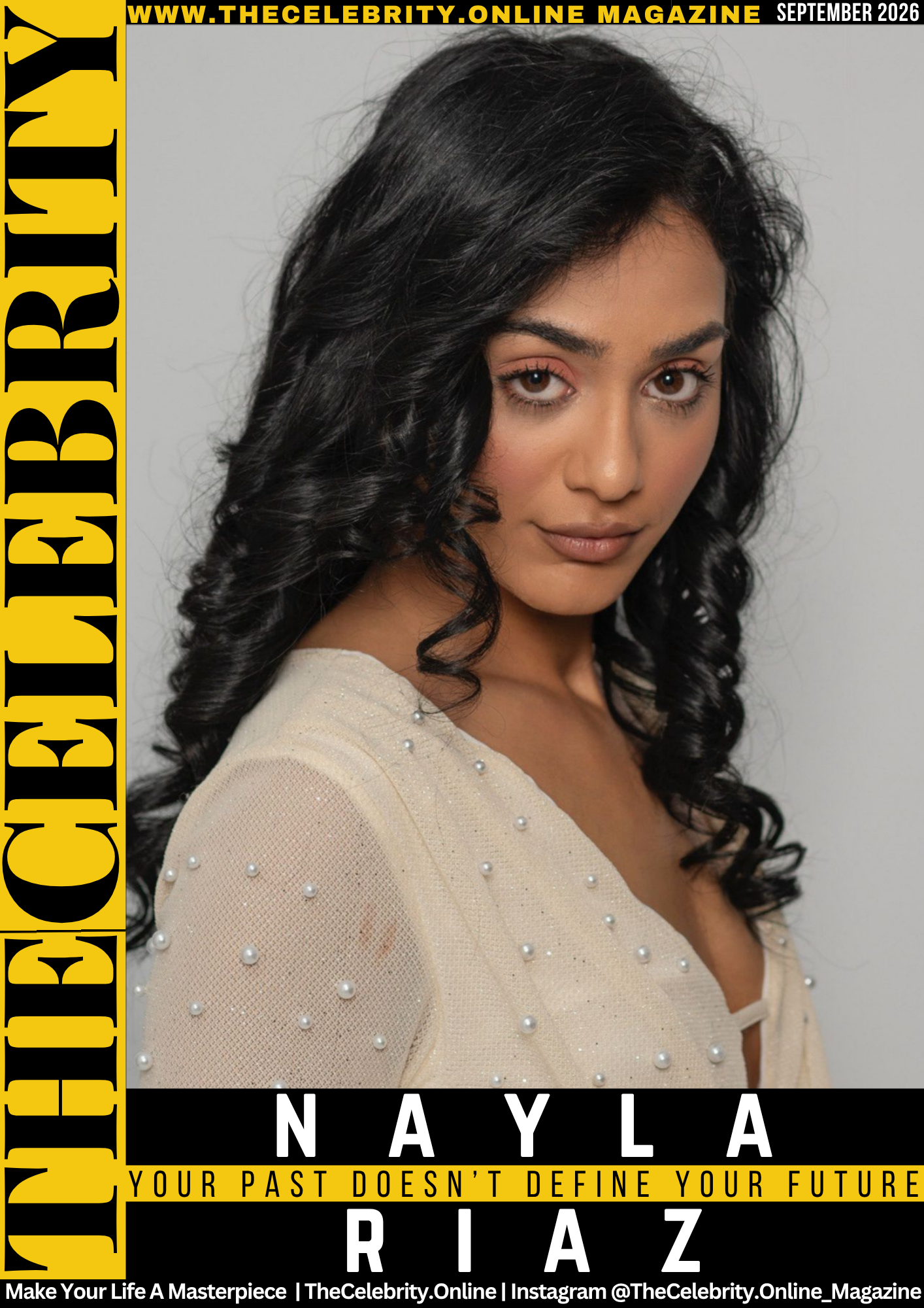 Nayla Riaz Exclusive Interview – Your Past Doesn’t Define Your Future