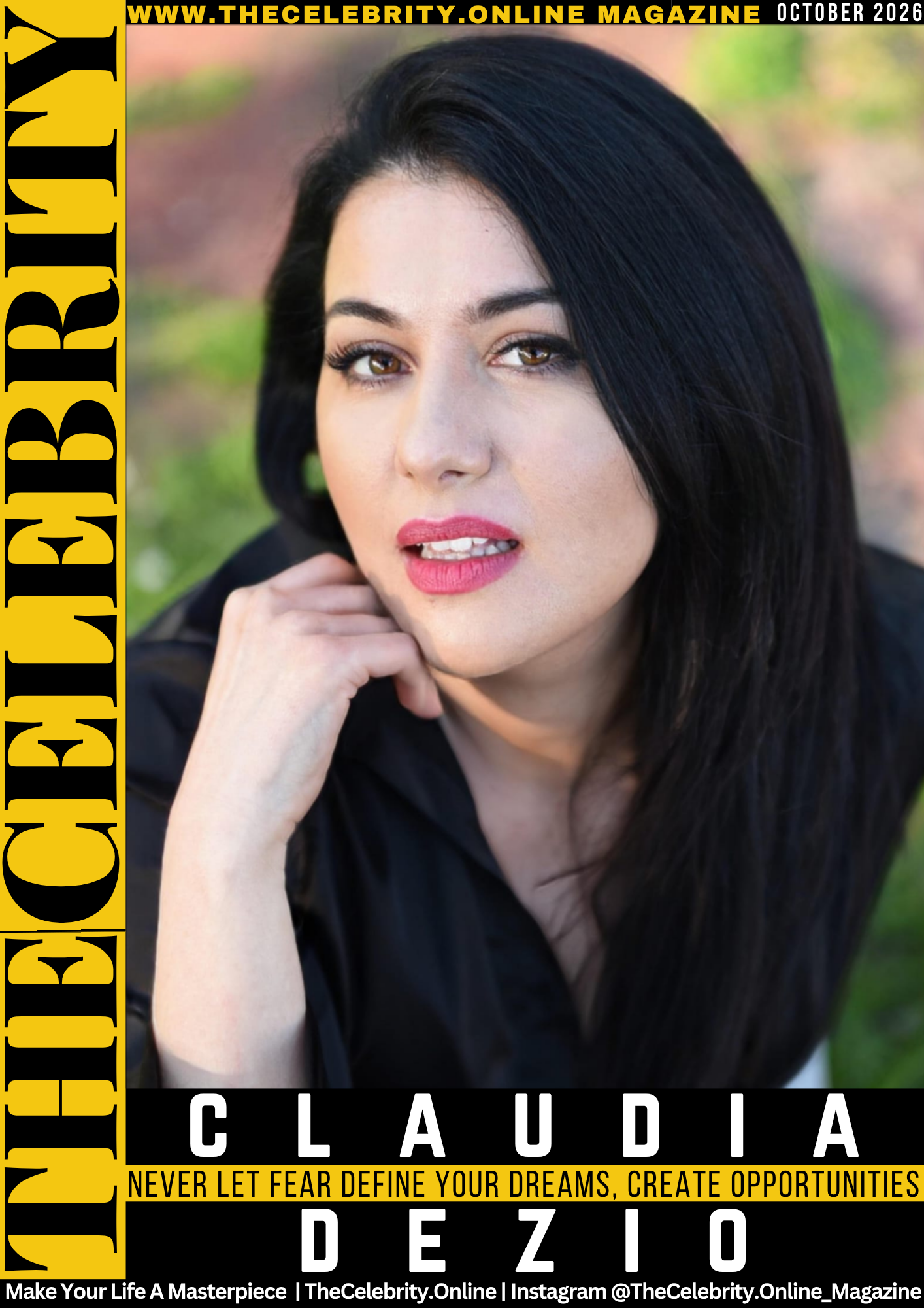 Claudia Dezio Exclusive Interview – Never Let Fear Define Your Dreams, Create Opportunities