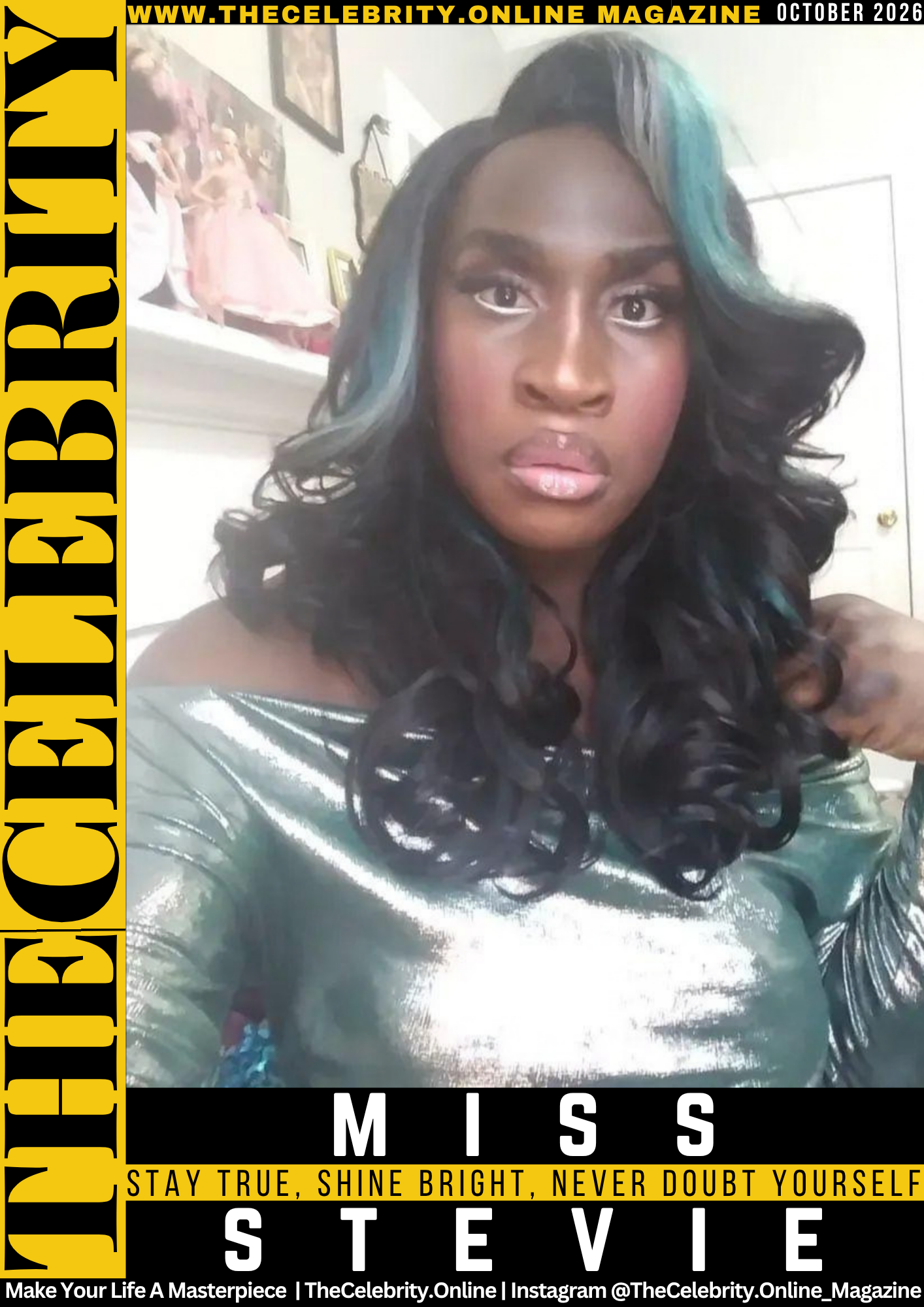 Miss Stevie Exclusive Interview – Stay True, Shine Bright, Never Doubt Yourself