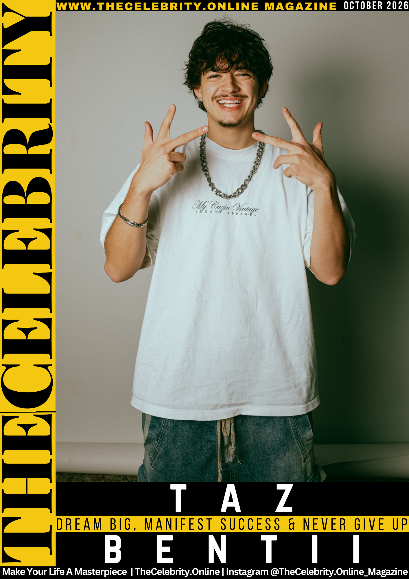 Taz Bentii Exclusive Interview – Dream Big, Manifest Success And Never Give Up